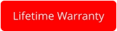 Lifetime Warranty