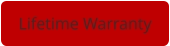 Lifetime Warranty