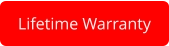 Lifetime Warranty