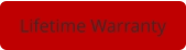 Lifetime Warranty